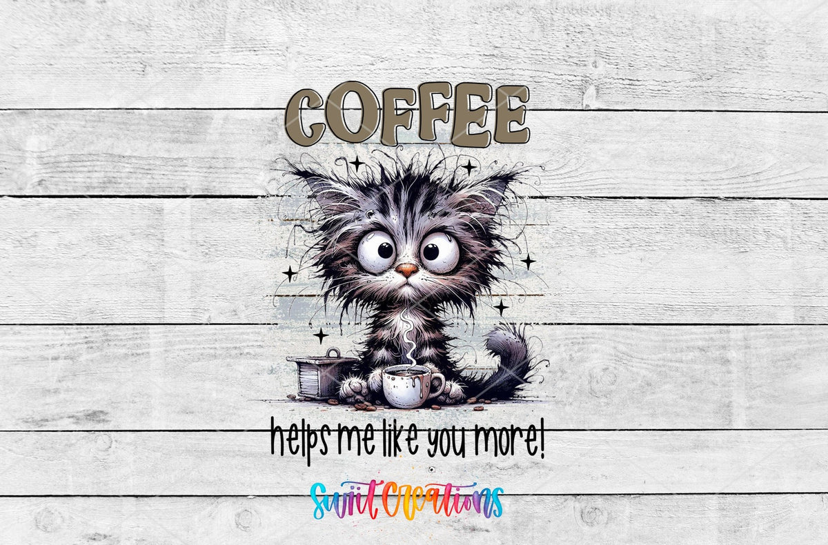 Coffee Makes Me Like You More UV DTF Cup Decal | UV983 - Swiit Creations
