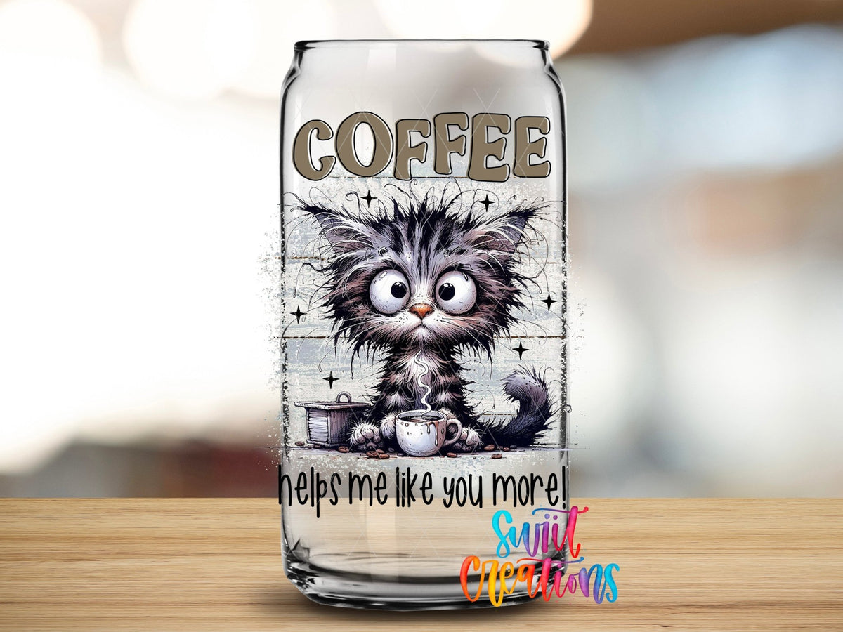 Coffee Makes Me Like You More UV DTF Cup Decal | UV983 - Swiit Creations