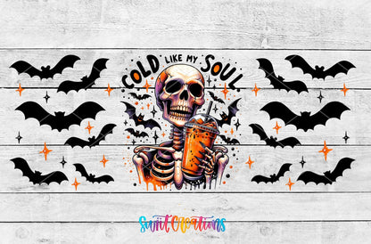 Cold Like My Soul UV DTF Transfer Tumbler Wrap | Skeleton Iced Coffee Halloween Cup Decal | DTF032 - Swiit Creations