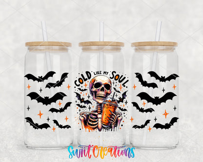 Cold Like My Soul UV DTF Transfer Tumbler Wrap | Skeleton Iced Coffee Halloween Cup Decal | DTF032 - Swiit Creations