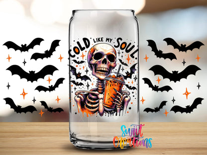 Cold Like My Soul UV DTF Transfer Tumbler Wrap | Skeleton Iced Coffee Halloween Cup Decal | DTF032 - Swiit Creations