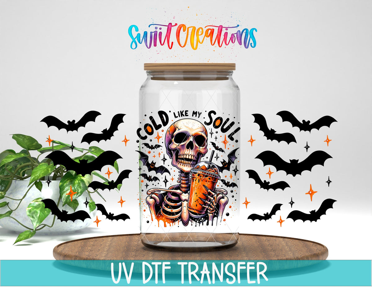 Cold Like My Soul UV DTF Transfer Tumbler Wrap | Skeleton Iced Coffee Halloween Cup Decal | DTF032 - Swiit Creations