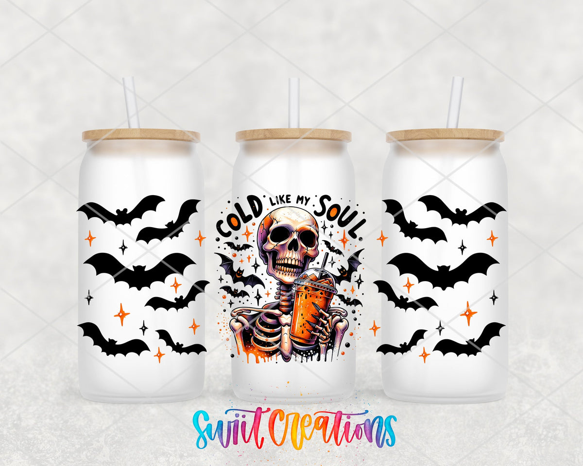 Cold Like My Soul UV DTF Transfer Tumbler Wrap | Skeleton Iced Coffee Halloween Cup Decal | DTF032 - Swiit Creations