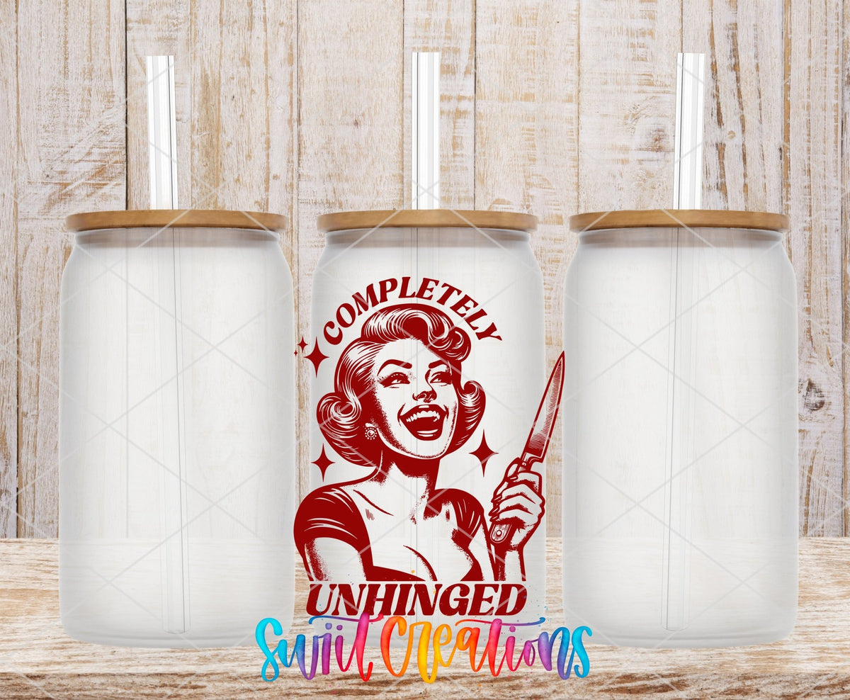 Completely Unhinged UV DTF Cup Decal | UV881 - Swiit Creations