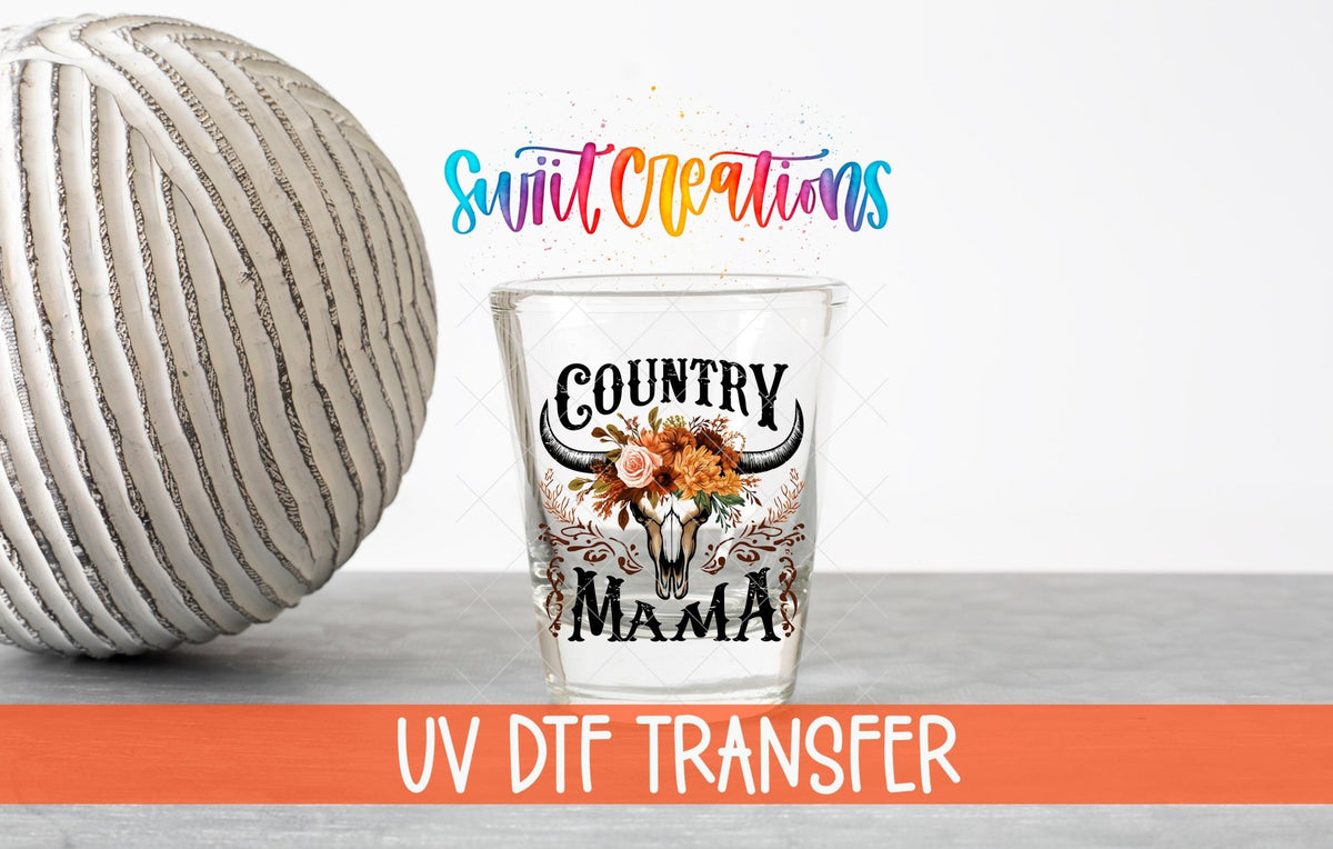 Country Mama UV DTF Shot Glass Transfer | SG1301 - Swiit Creations