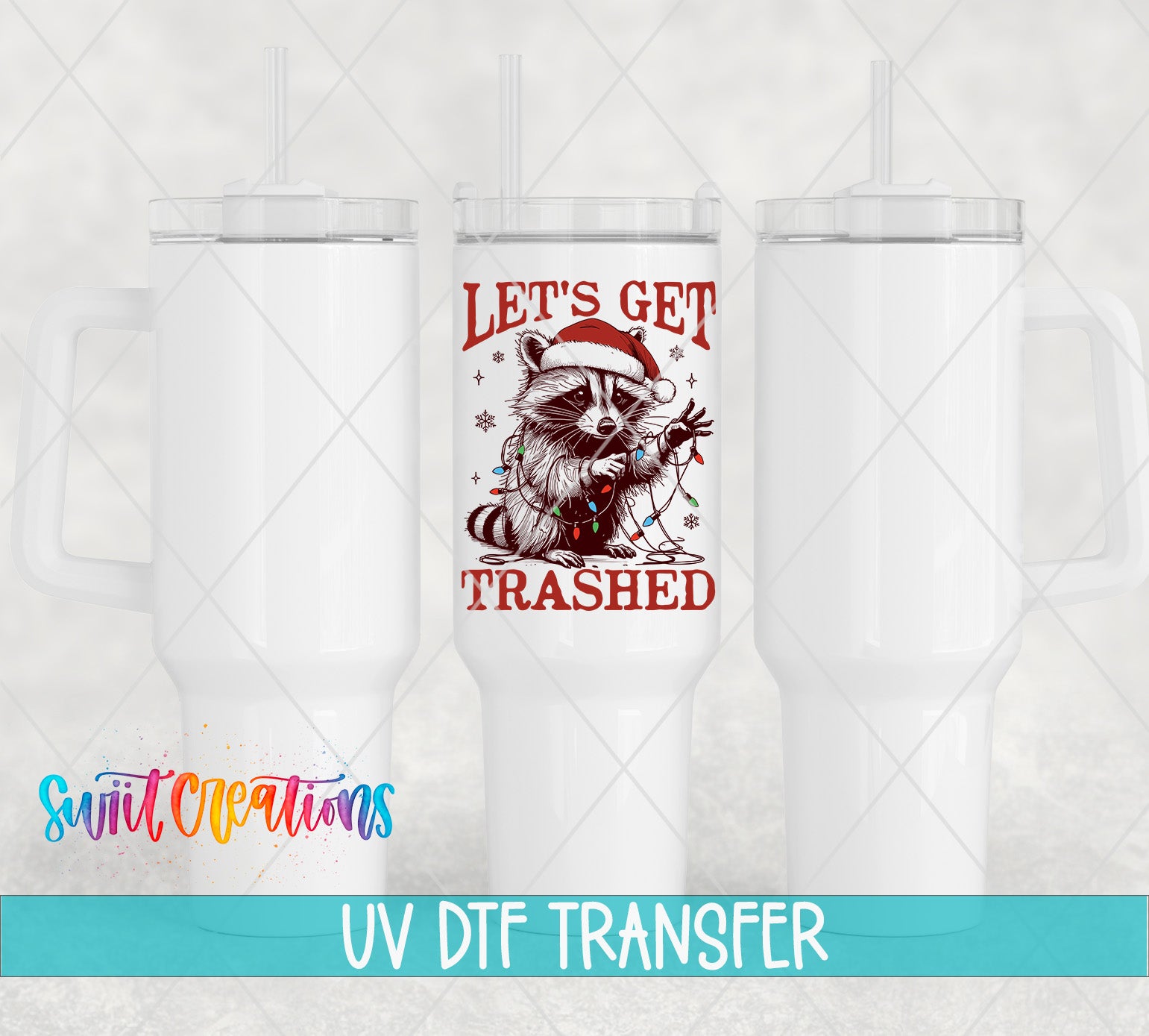 three white tumblers with a printed design on the center one, including a raccoon wearing a Santa hat and the text "Let's get trampled".