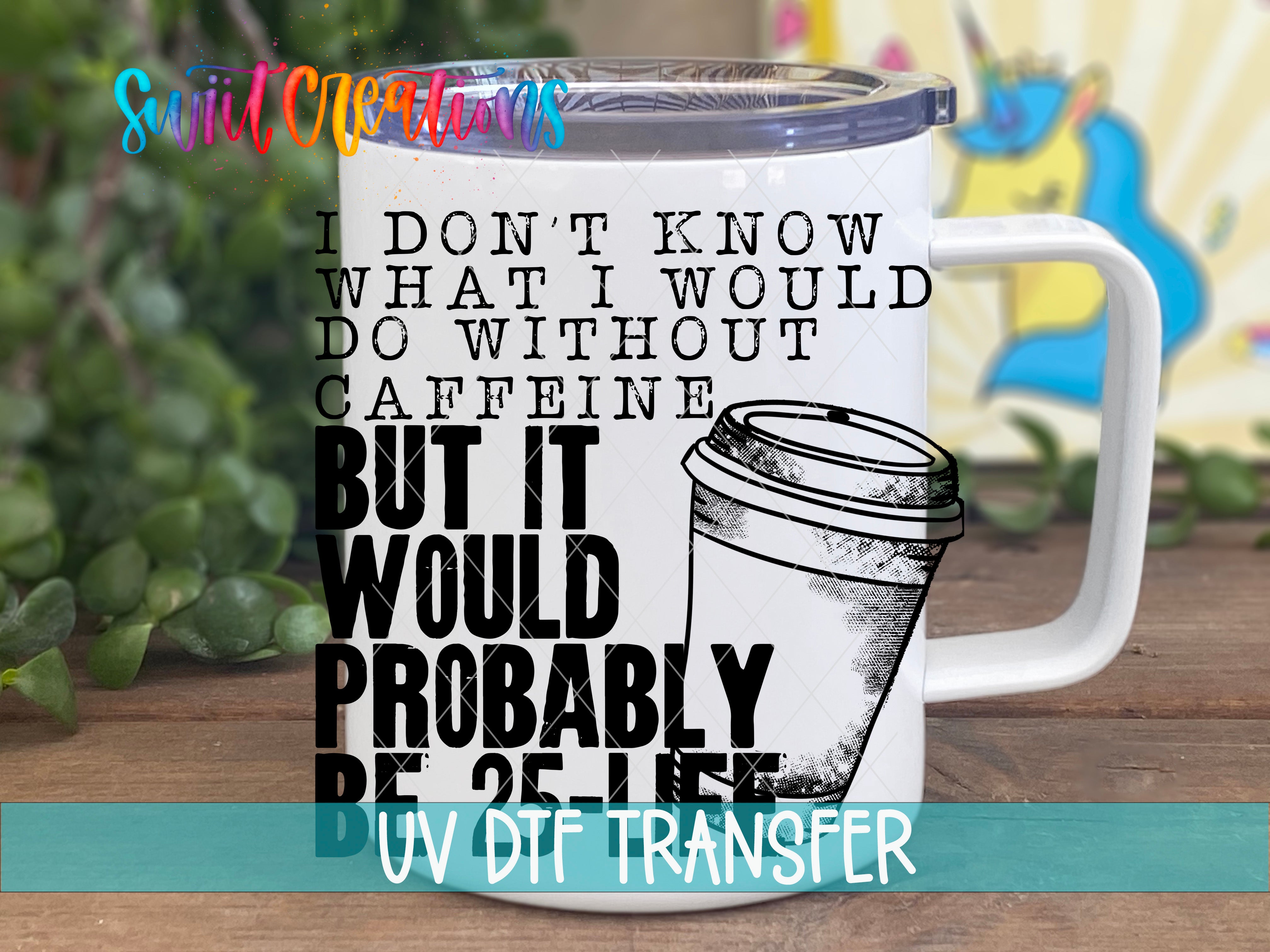 A white mug with a humorous text and a coffee cup illustration on it.