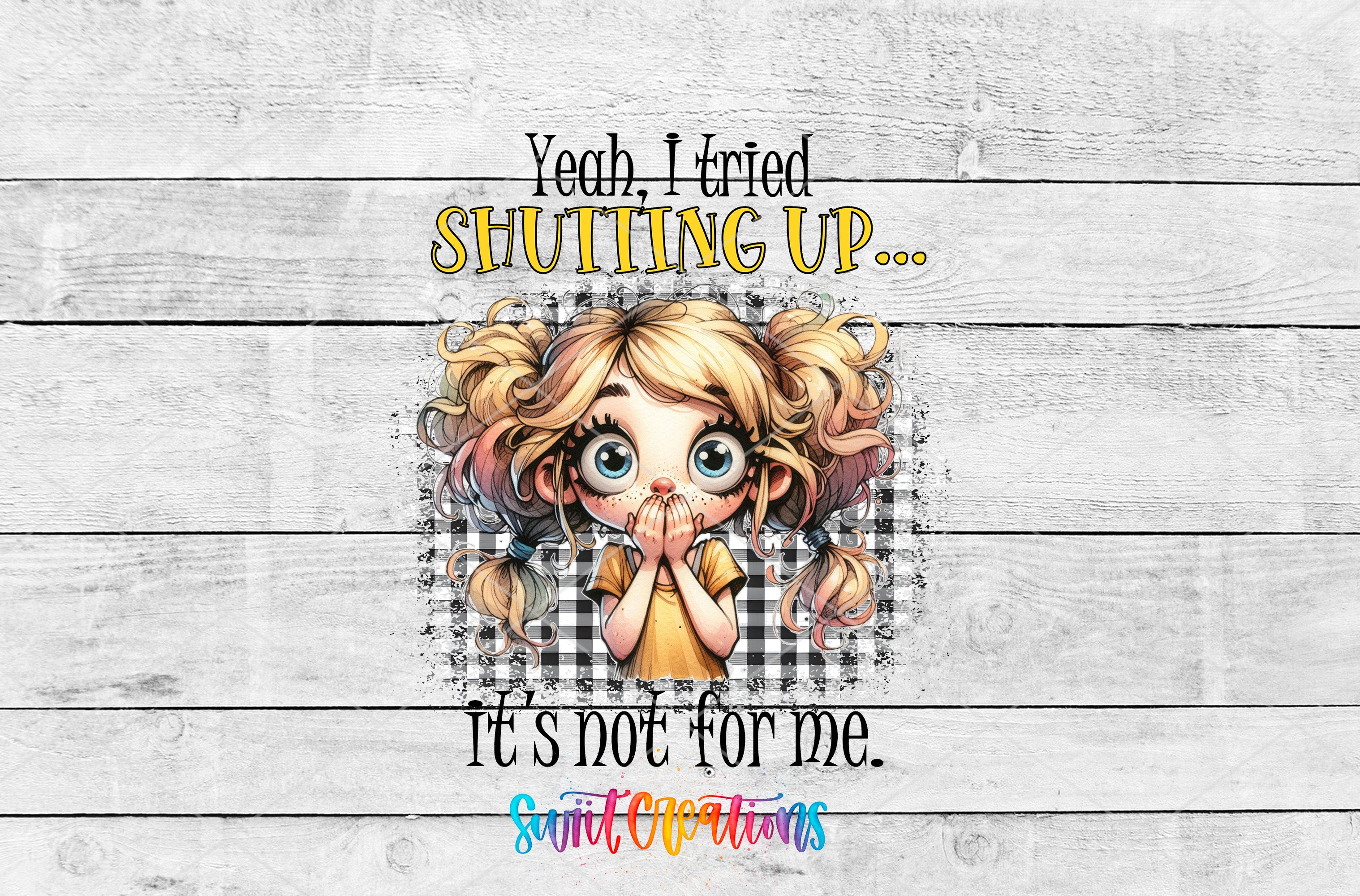 a cartoon girl with blonde hair and a surprised expression, accompanied by text that reads " dude, I tried SHUTTING UP... IT'S NOT FOR ME."