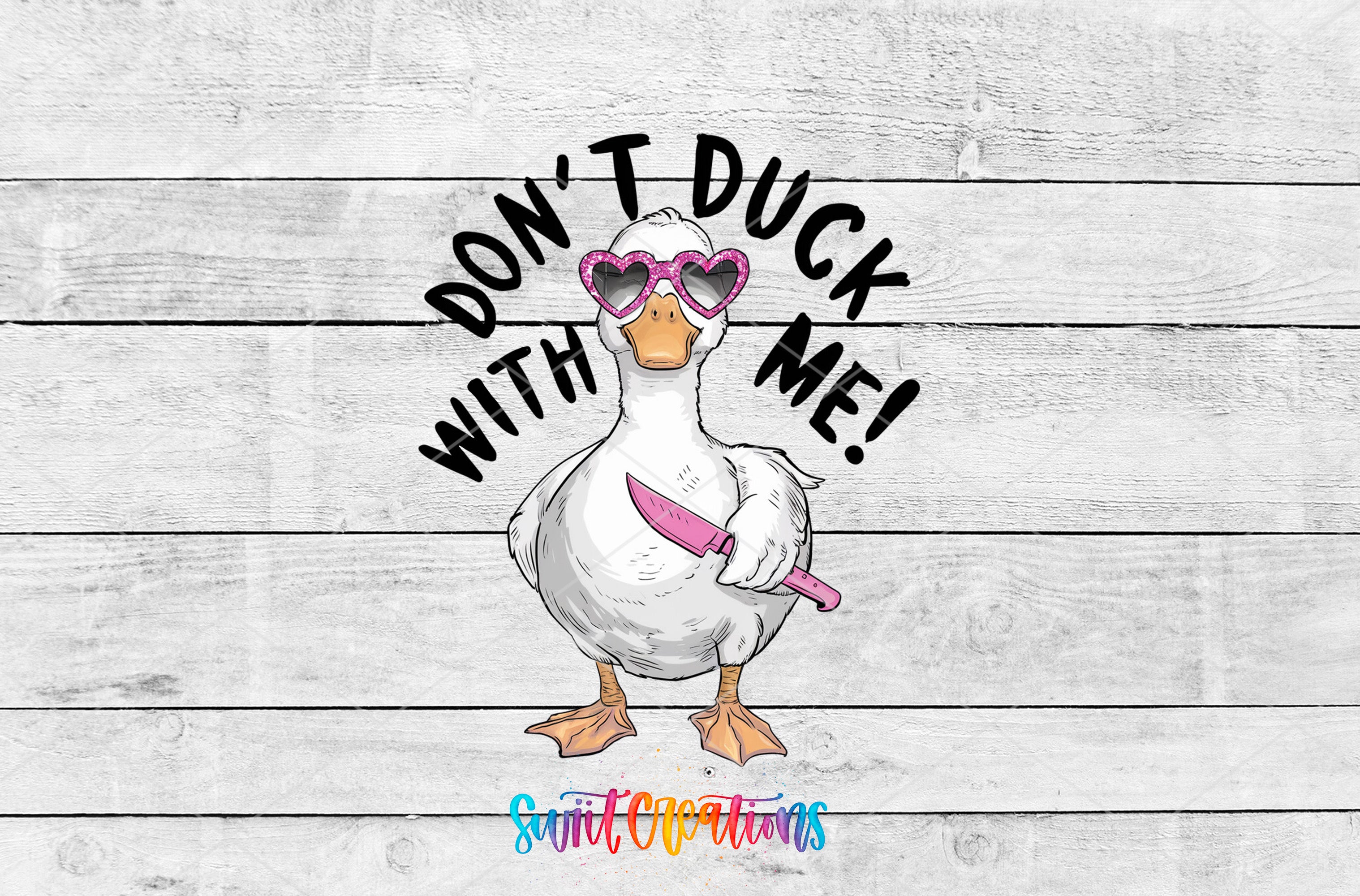 A cartoon duck wearing sunglasses and holding a knife, with the text "DON'T DUCK ME!" written above it.