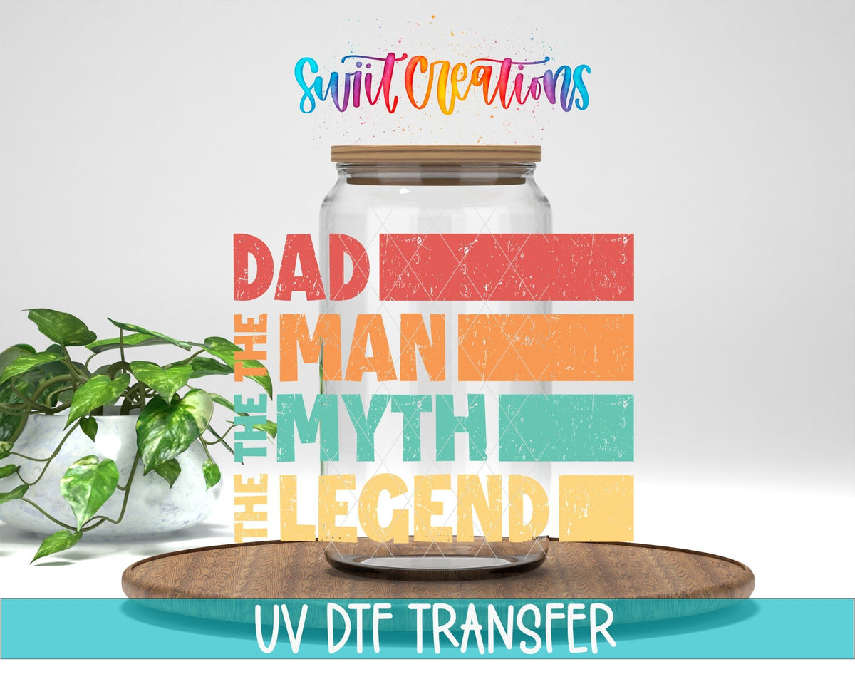 Dad The Man The Myth The Legend UV DTF Decal | Funny Dad Wrap | UV884 - Swiit Creations