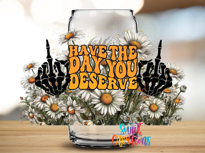 Daisy Have The Day You Deserve UV DTF Transfer Tumbler Wrap | DTF104 - Swiit Creations