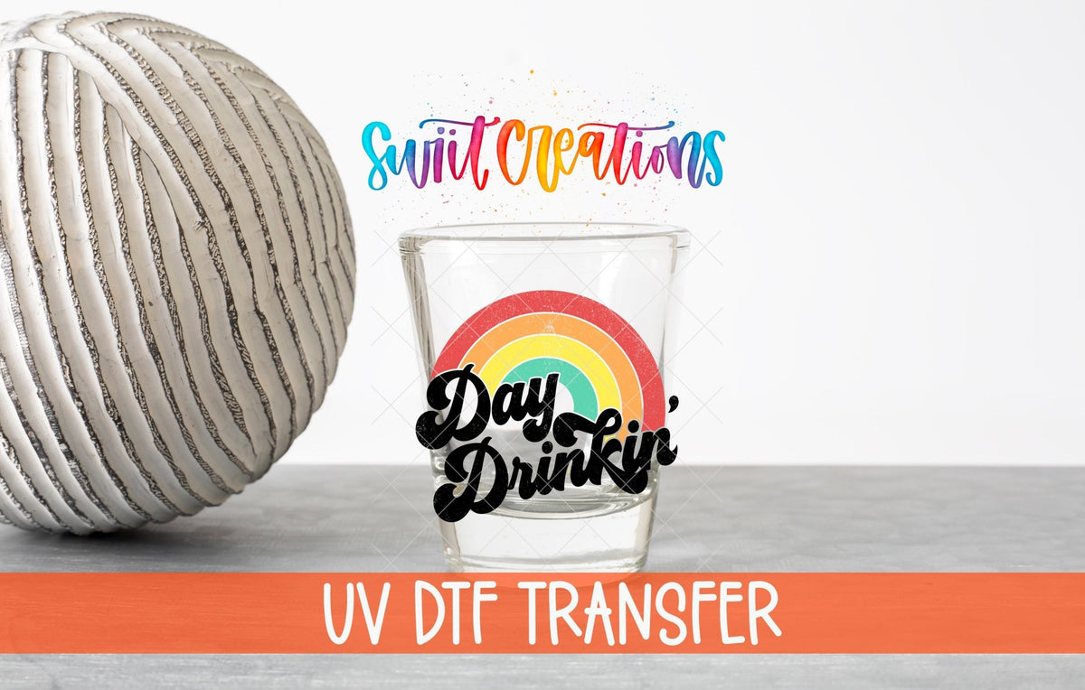 Day Drinkin' UV DTF Shot Glass Transfer | SG658 - Swiit Creations