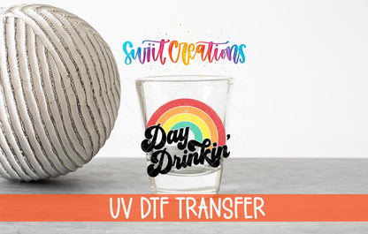 Day Drinkin' UV DTF Shot Glass Transfer | SG658 - Swiit Creations