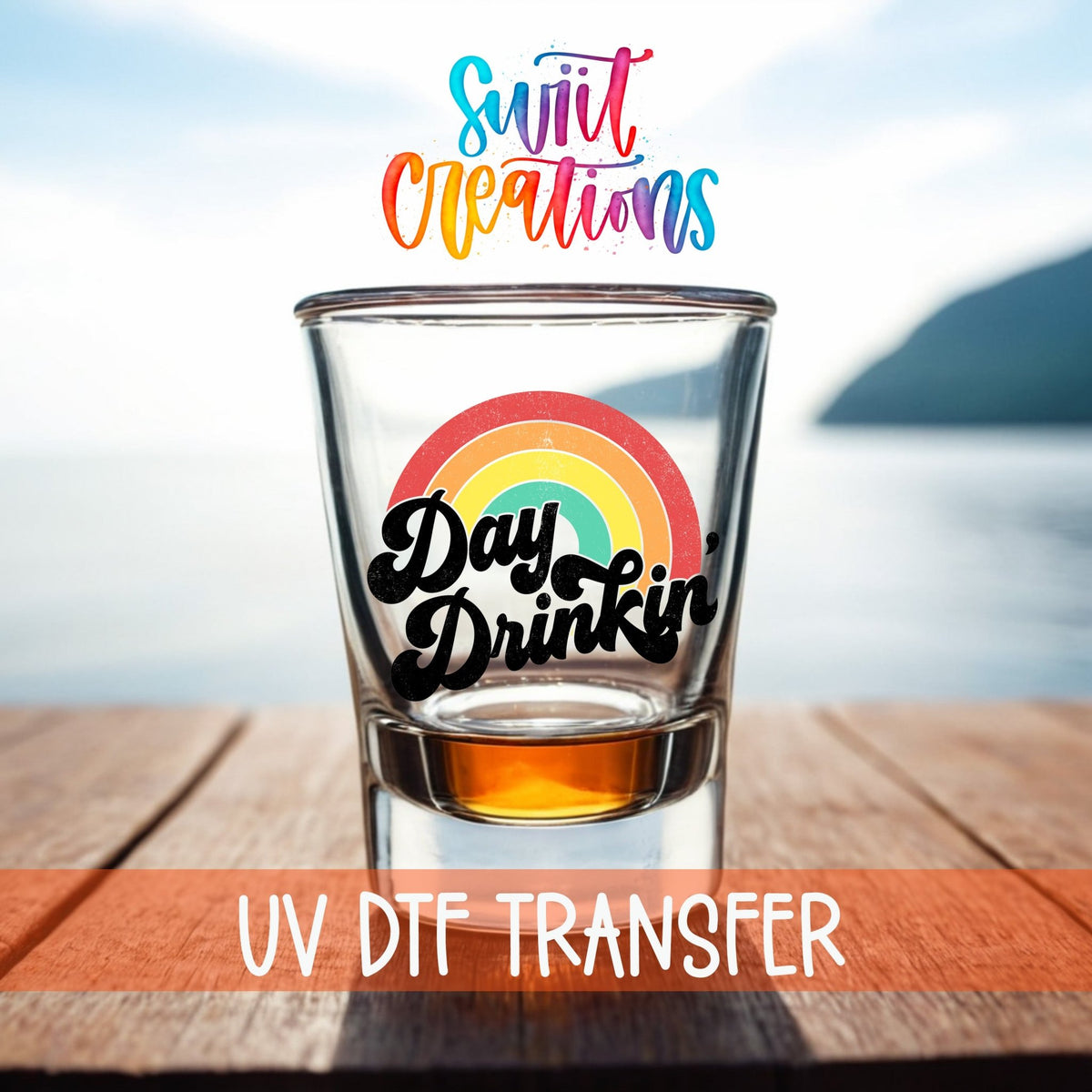 Day Drinkin' UV DTF Shot Glass Transfer | SG658 - Swiit Creations