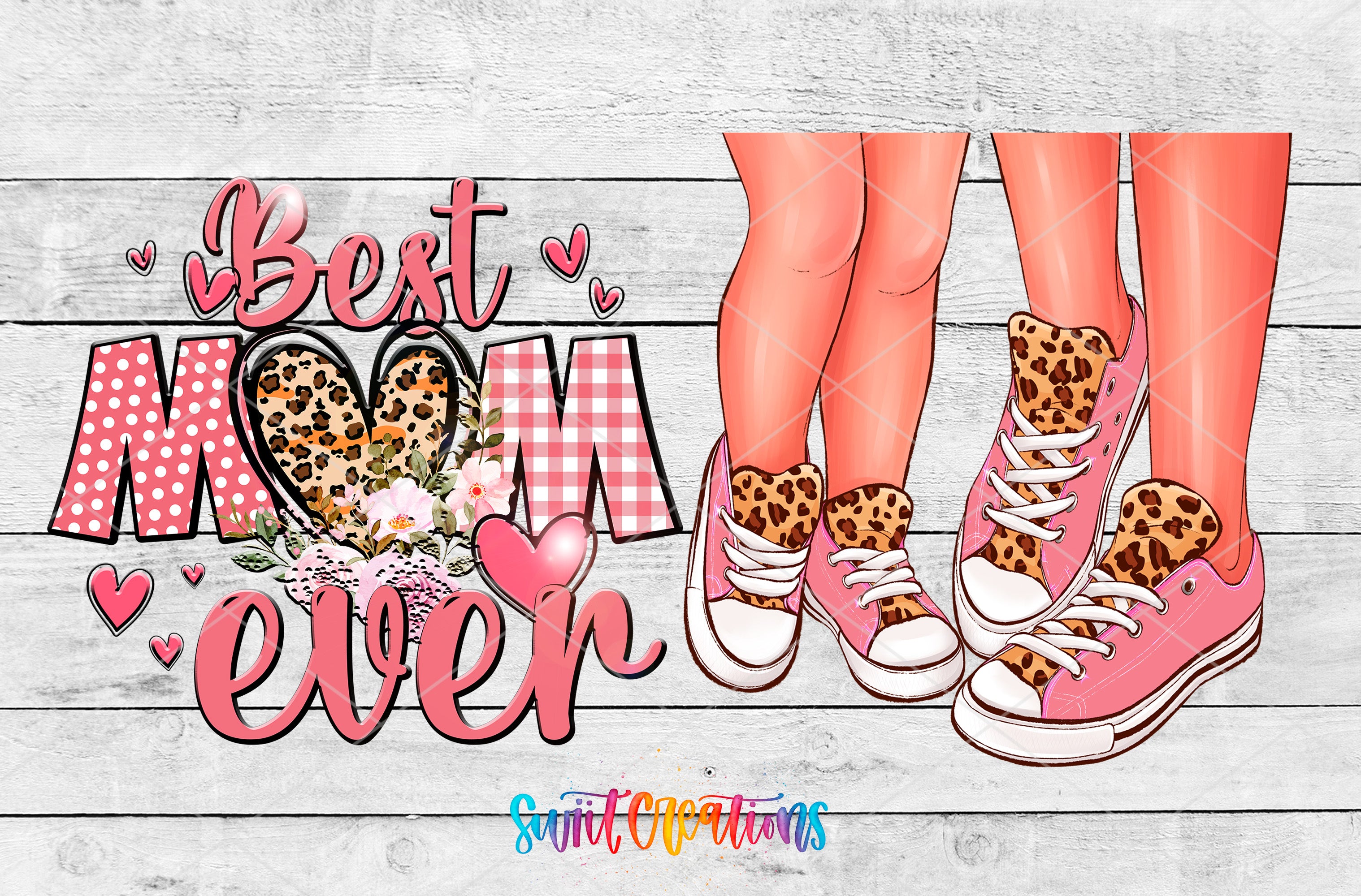 A collage of two images, one depicting a mother and child and the other showing a pair of leopard print sneakers. The text "Best Mom Ever" is displayed in pink and white, and the bottom of the image includes the text "Sweet Creations".
