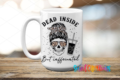 Dead Inside But Caffeinated UV DTF Cup Decal | UV373 - Swiit Creations