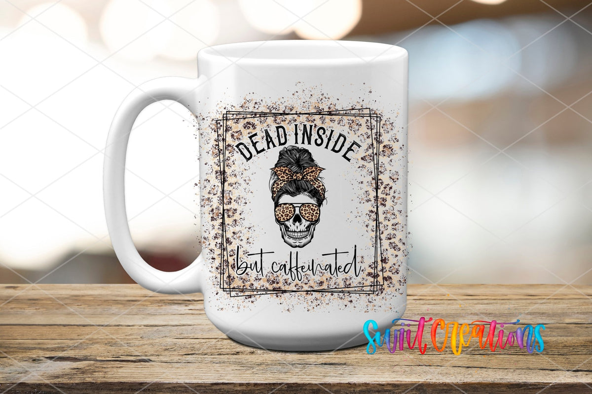 Dead Inside But Caffeinated UV DTF Cup Decal | UV374 - Swiit Creations