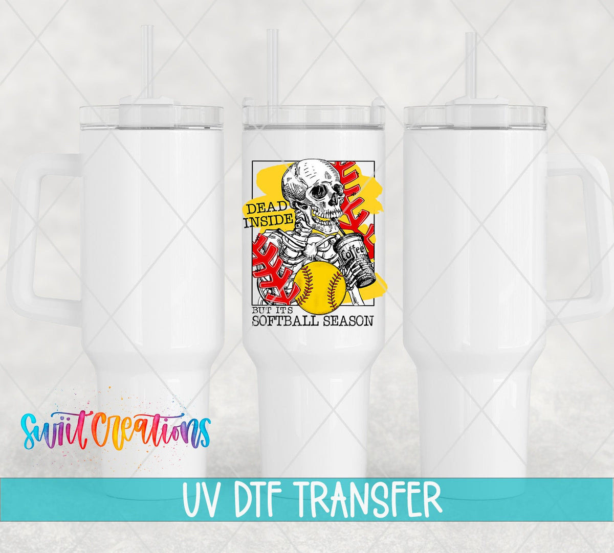 Dead Inside But It's Softball Season UV DTF Cup Decal | UV638 - Swiit Creations