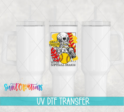 Dead Inside But It's Softball Season UV DTF Cup Decal | UV638 - Swiit Creations