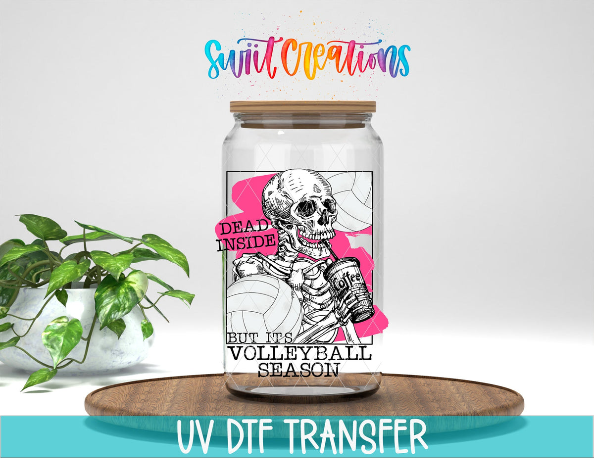 Dead Inside But It's Volleyball Season UV DTF Cup Decal | UV641 - Swiit Creations