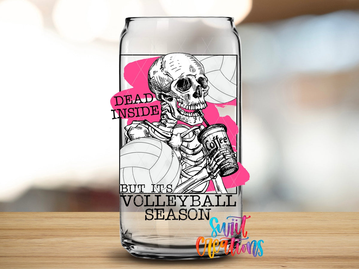 Dead Inside But It's Volleyball Season UV DTF Cup Decal | UV641 - Swiit Creations