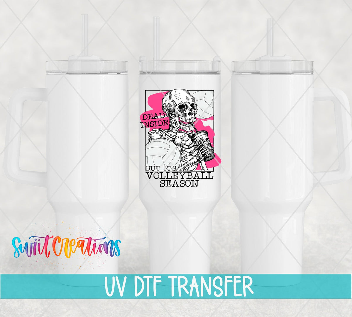 Dead Inside But It's Volleyball Season UV DTF Cup Decal | UV641 - Swiit Creations