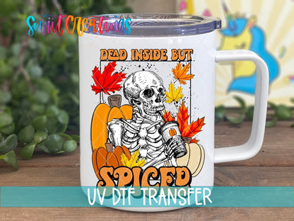 Dead Inside But Spiced Pumpkin Skeleton UV DTF transfer displayed on a white coffee mug from Swiit Creations