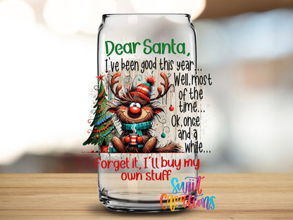Dear Santa I’ll Buy My Own Stuff UV DTF Decal | Christmas Reindeer | UV1311 - Swiit Creations