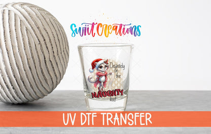 Definitely on the Naughty List Christmas UV DTF Shot Glass Transfer | SG1310 - Swiit Creations