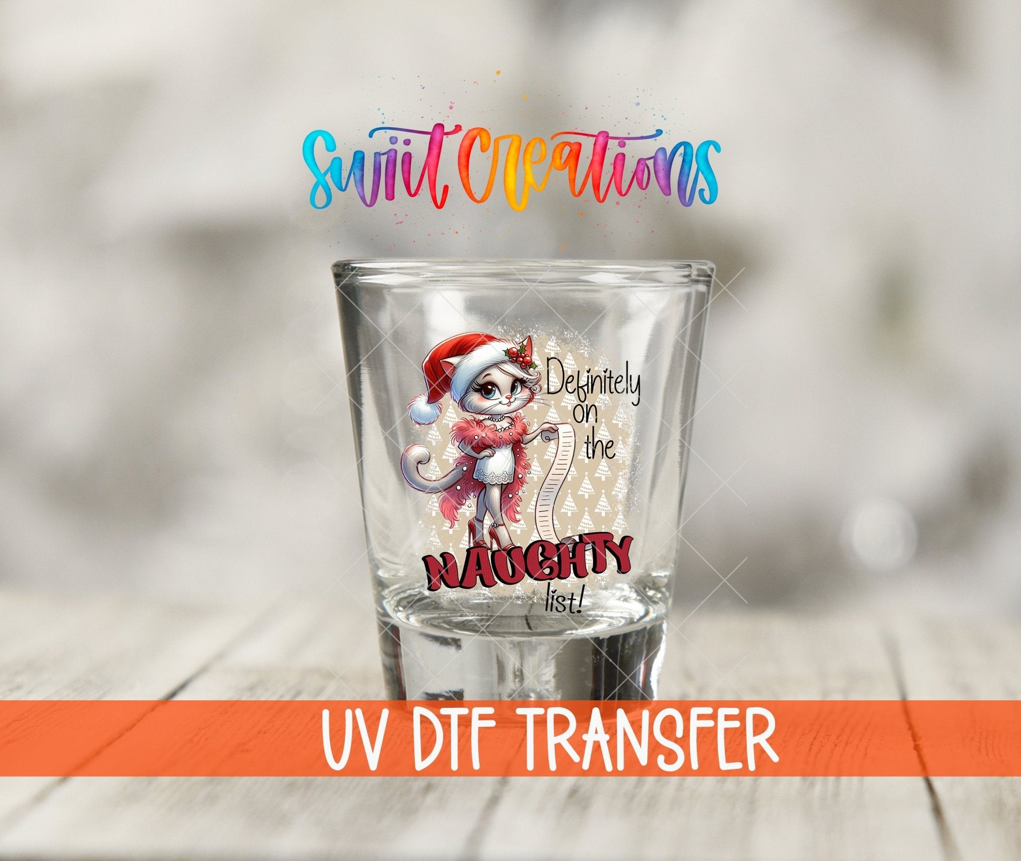 Definitely on the Naughty List Christmas UV DTF Shot Glass Transfer | SG1310 - Swiit Creations