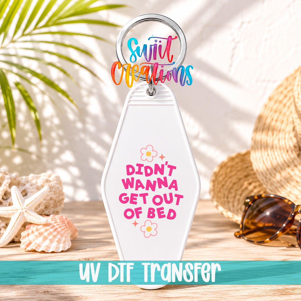 Didn't Wanna Get Out Of Bed Motel Keychain UV DTF Transfer | Funny Morning Decal | MK2112 - Swiit Creations