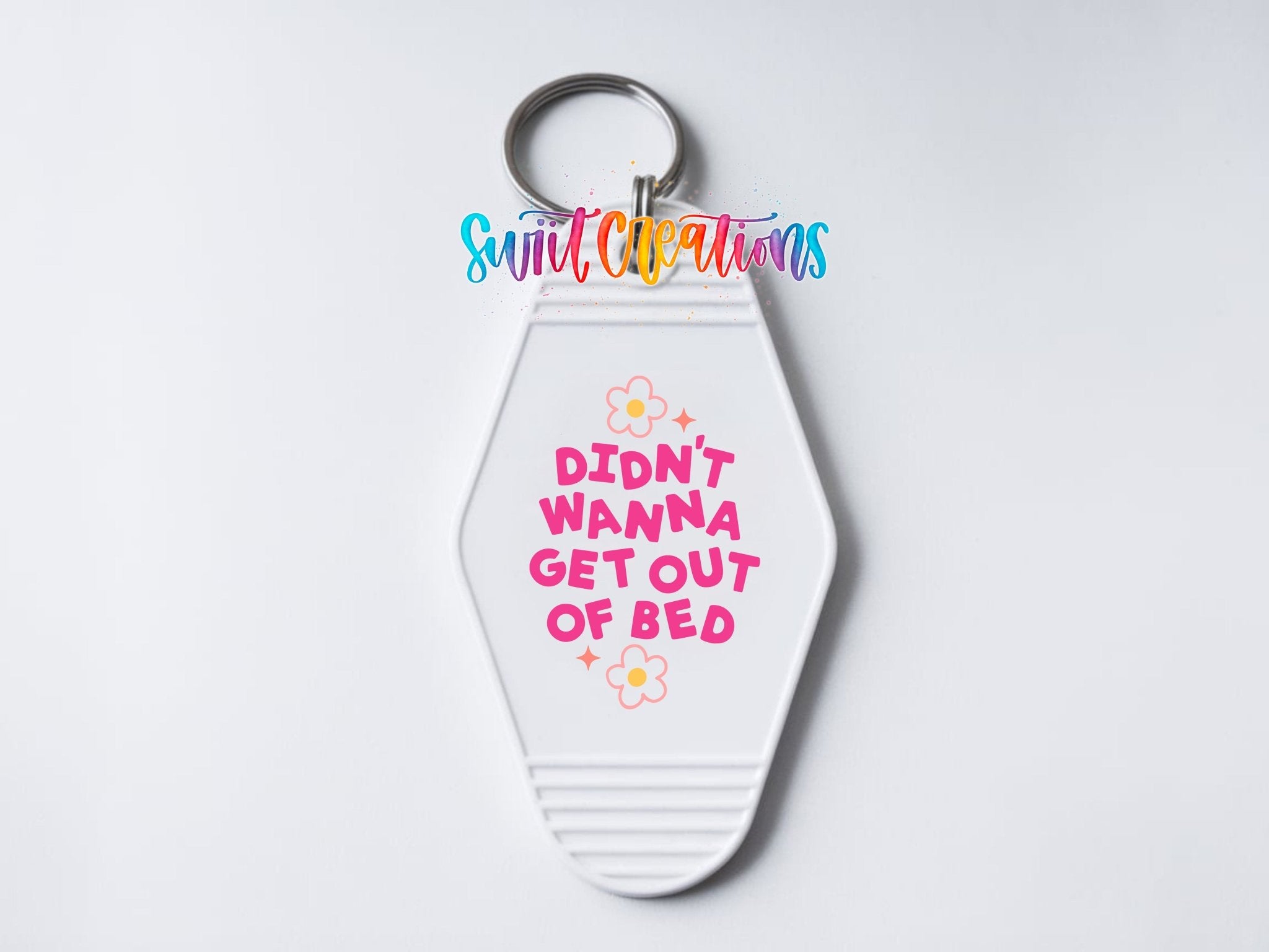 Didn't Wanna Get Out Of Bed Motel Keychain UV DTF Transfer | Funny Morning Decal | MK2112 - Swiit Creations