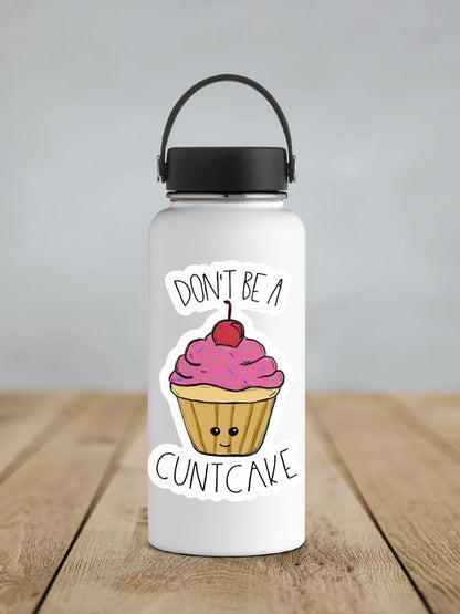 Don't Be A Cuntcake Sticker SS0012 - Swiit Creations