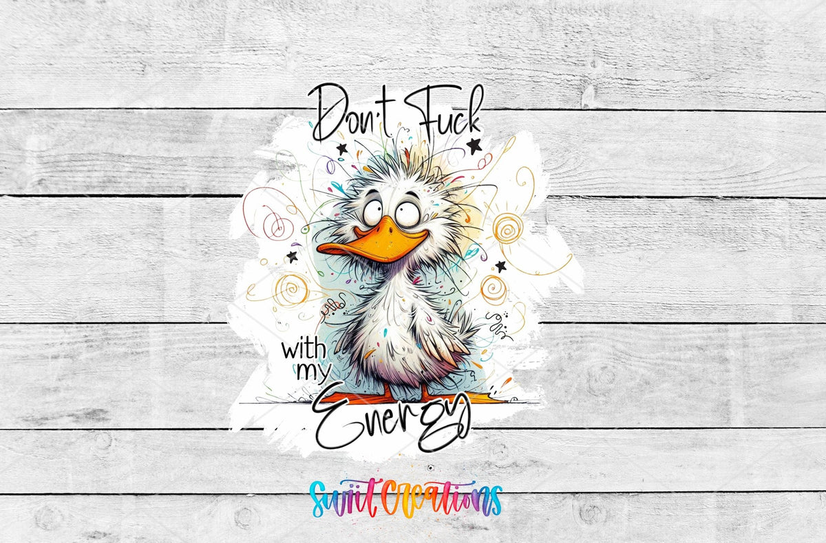 Dont Fuck With My Energy Funny Duck Motel Keychain UV DTF Transfer | MK1394 - Swiit Creations