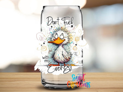 Swiit Creations UV DTF Don’t Fuck With My Energy transfer applied to a clear glass can