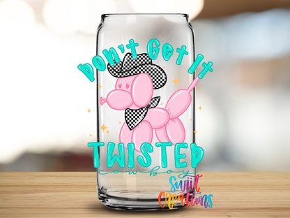 Don’t Get It Twisted Cowboy Sassy UV DTF transfer applied to a clear glass can from Swiit Creations