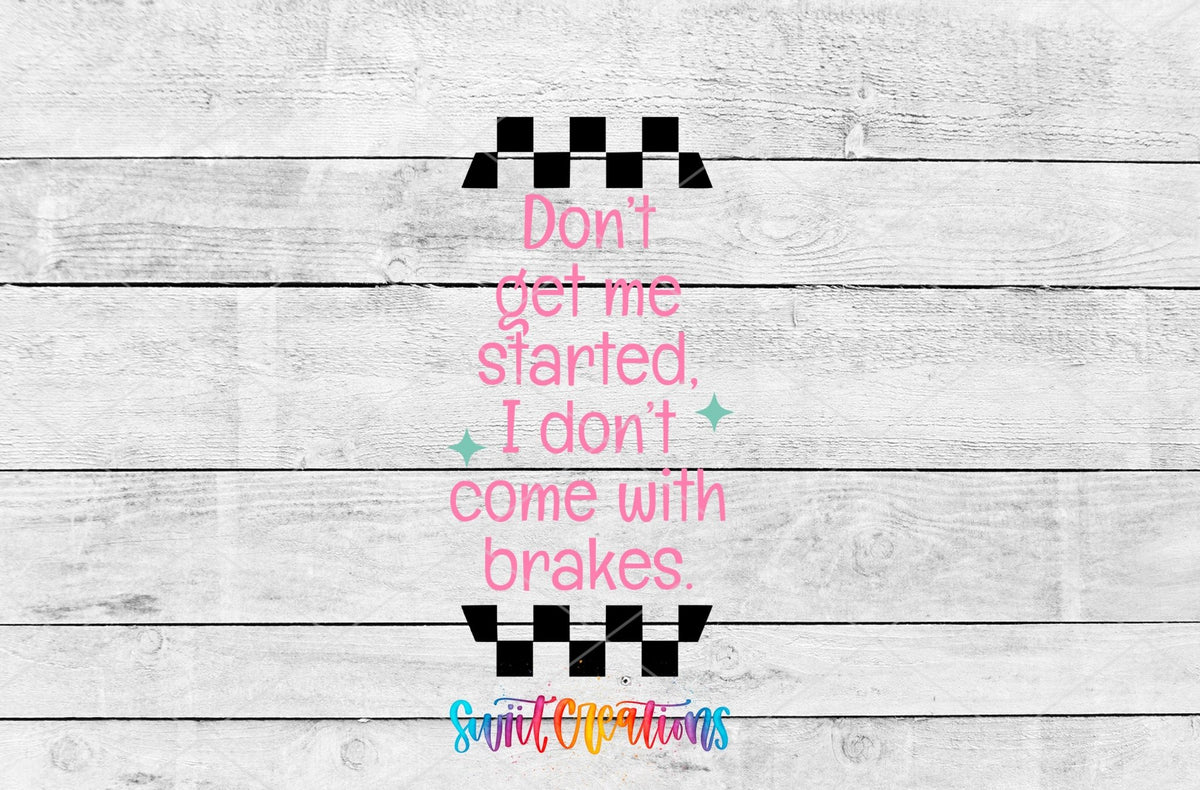 Don't Get Me Started I Don't Come With Brakes Motel Keychain UV DTF Transfer | MK2062 - Swiit Creations