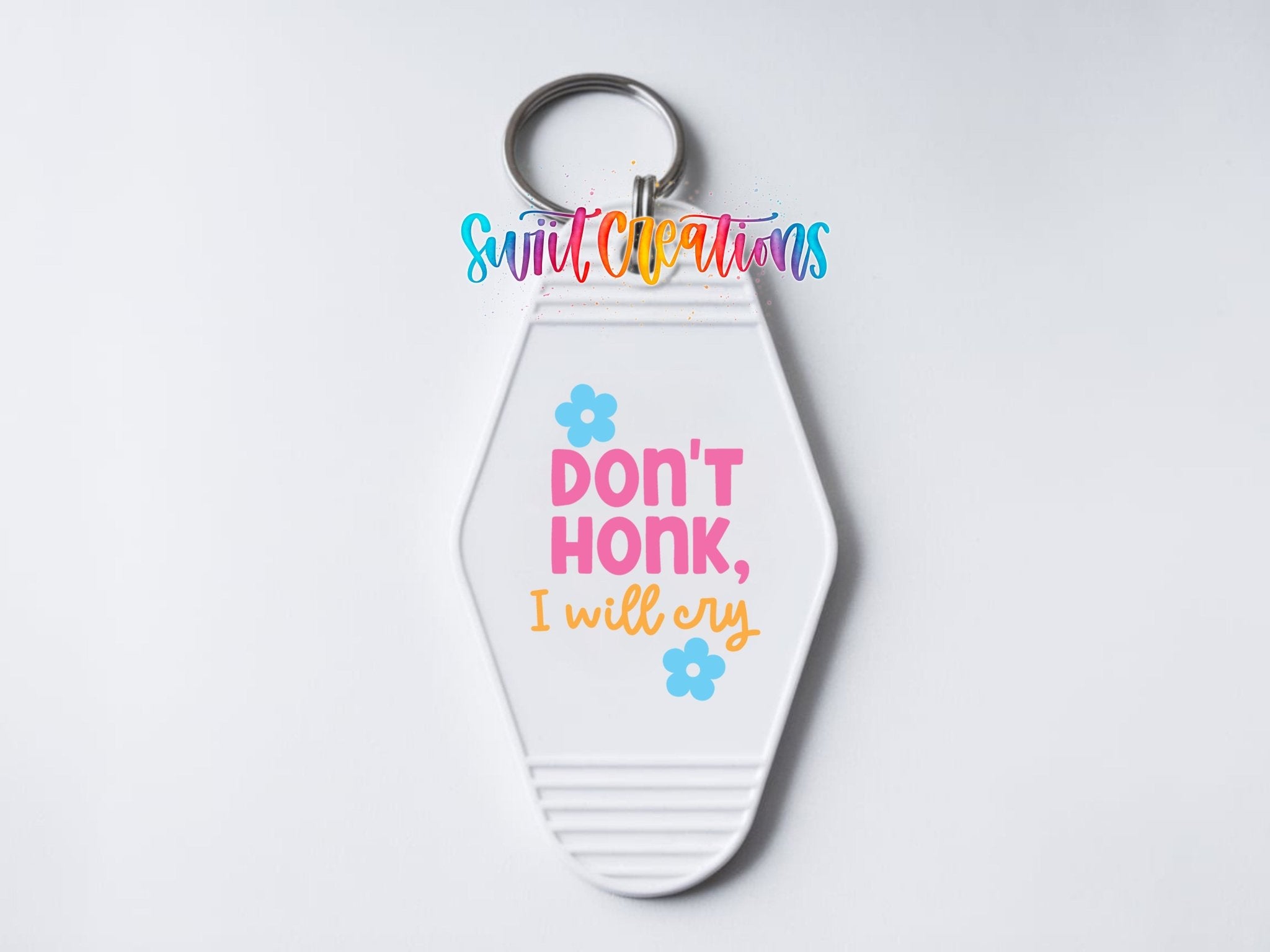 Don't Honk, I Will Cry Motel Keychain UV DTF Transfer | Funny Anxiety Decal | MK2122 - Swiit Creations