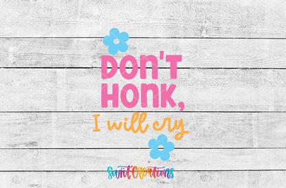 Don't Honk, I Will Cry Motel Keychain UV DTF Transfer | Funny Anxiety Decal | MK2122 - Swiit Creations