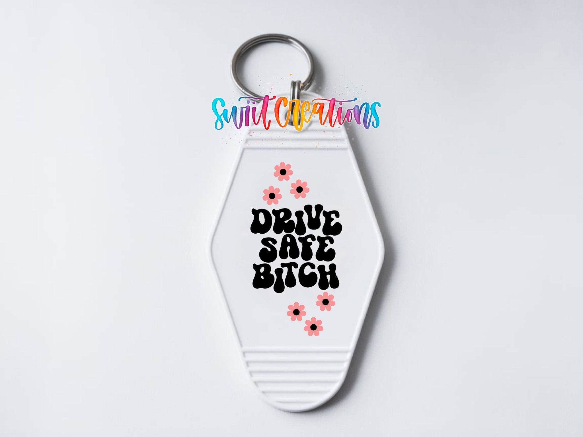 Drive Safe Bitch Motel Keychain UV DTF Transfer | Funny Adult Humor Car Decal | MK2124 - Swiit Creations