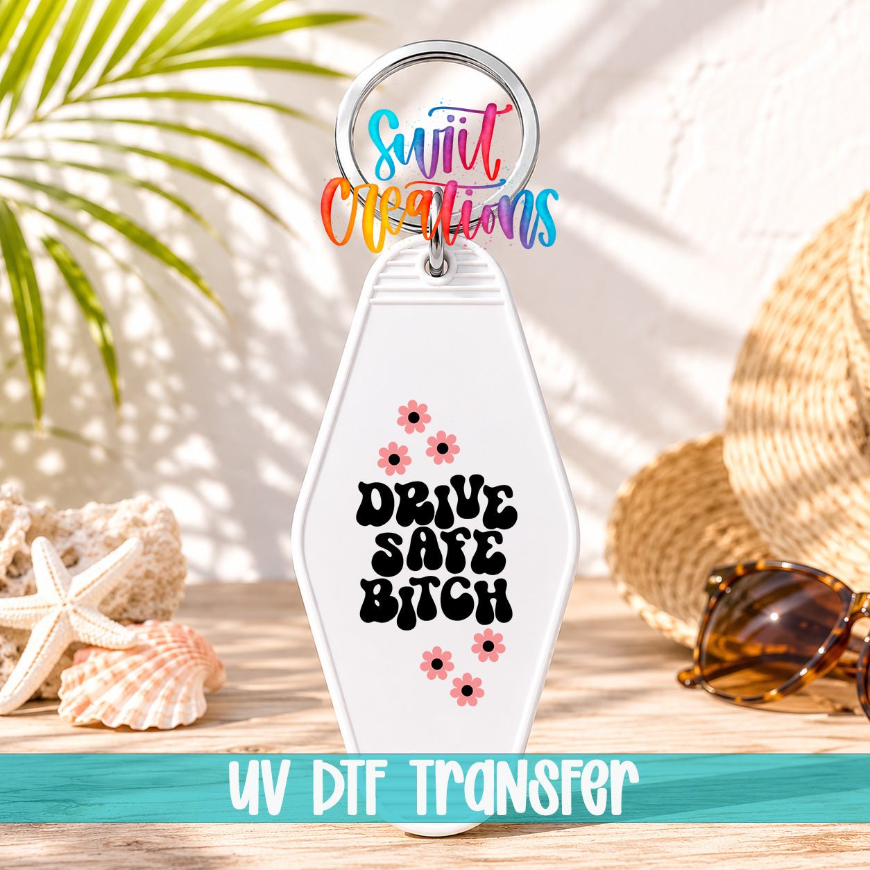 Drive Safe Bitch Motel Keychain UV DTF Transfer | Funny Adult Humor Car Decal | MK2124 - Swiit Creations