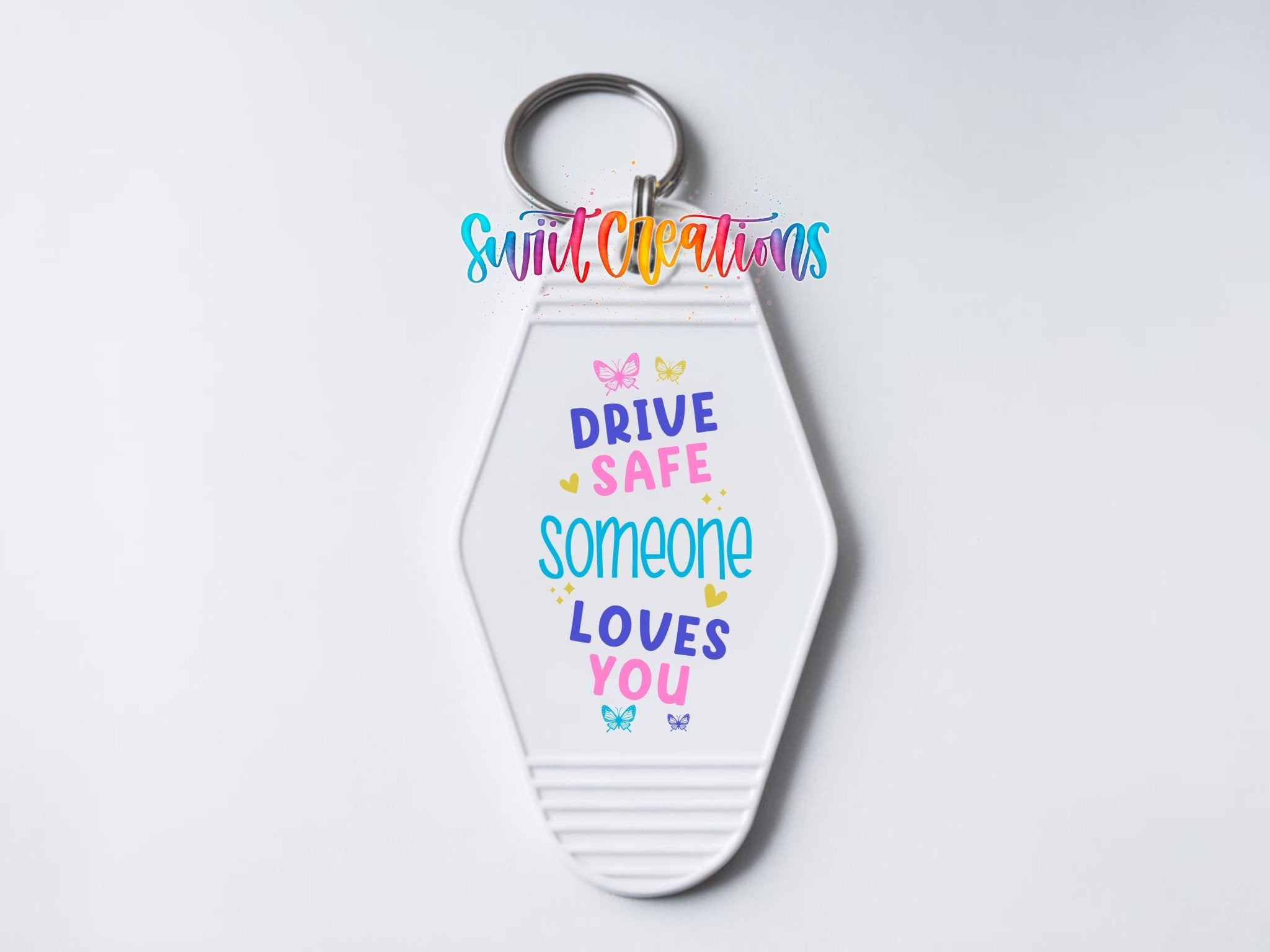 Drive Safe Someone Loves You Motel Keychain UV DTF Transfer | Inspirational Car Decal | MK2123 - Swiit Creations