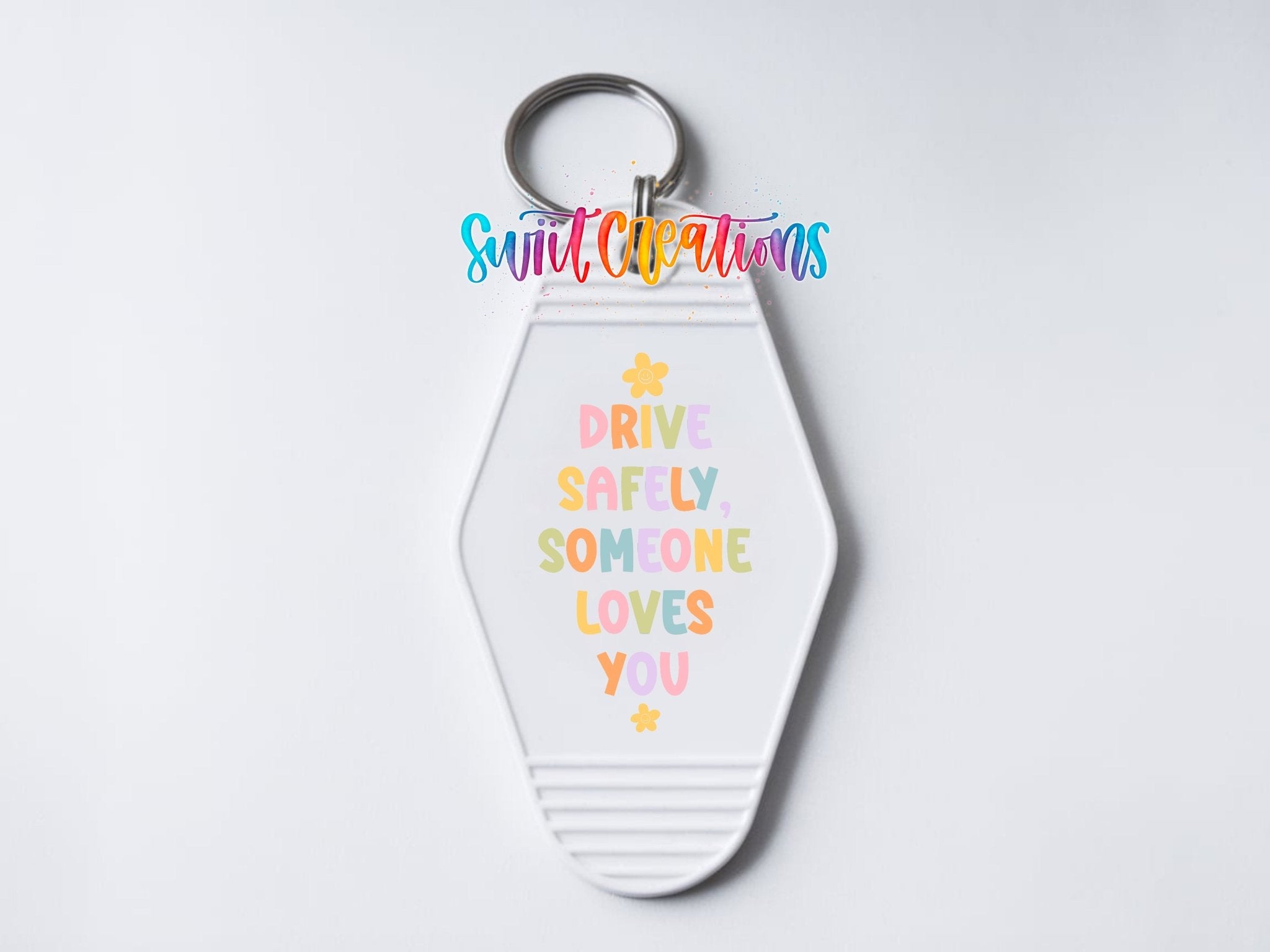 Drive Safely Someone Loves You Motel Keychain UV DTF Transfer | Cute Car Reminder Decal | MK2125 - Swiit Creations