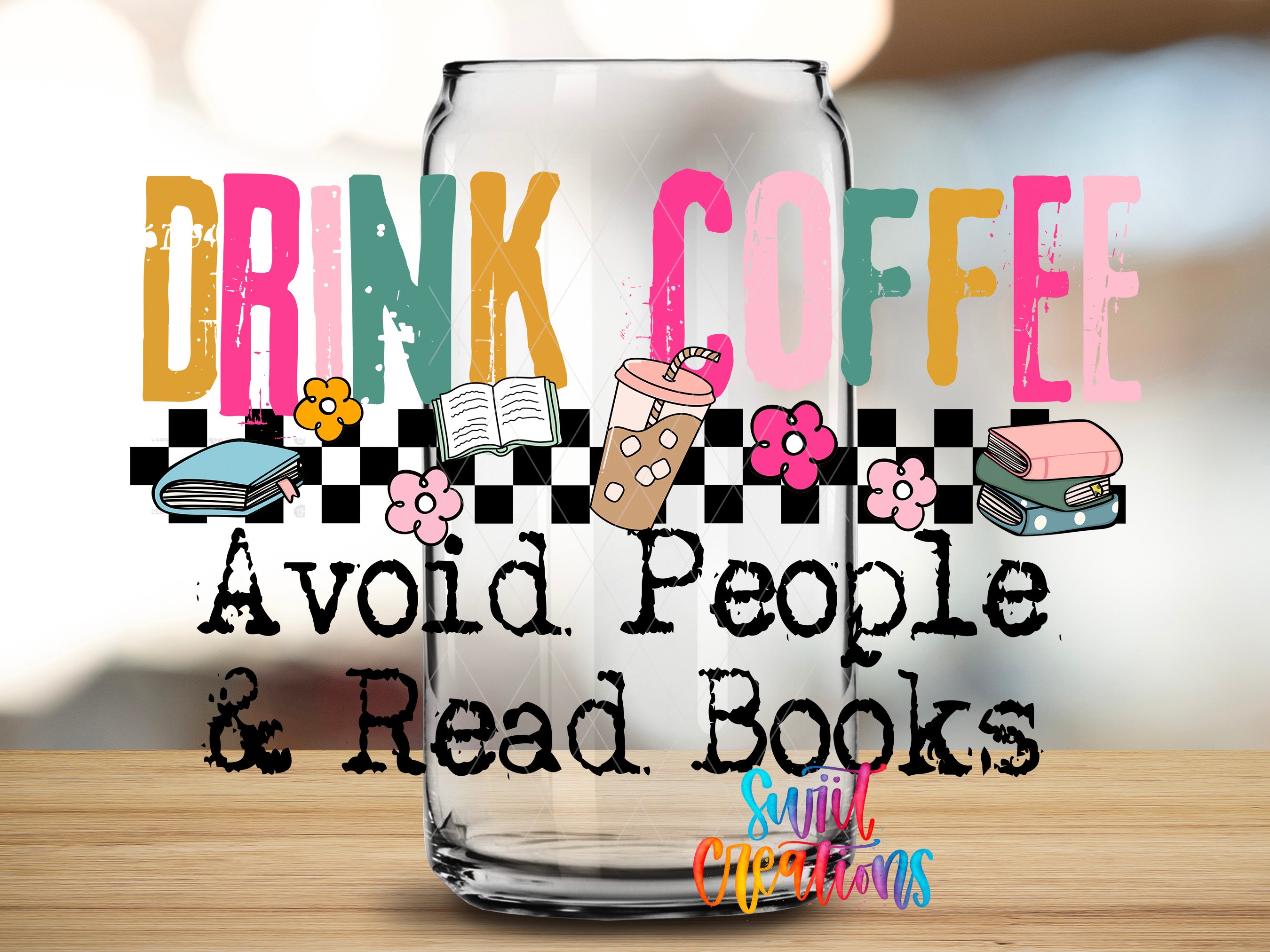 a glass can with the text "DRINK COFFEE Avoid People & Read Books" written on it, along with various illustrations related to reading and coffee, such as books, a cup, and flowers.