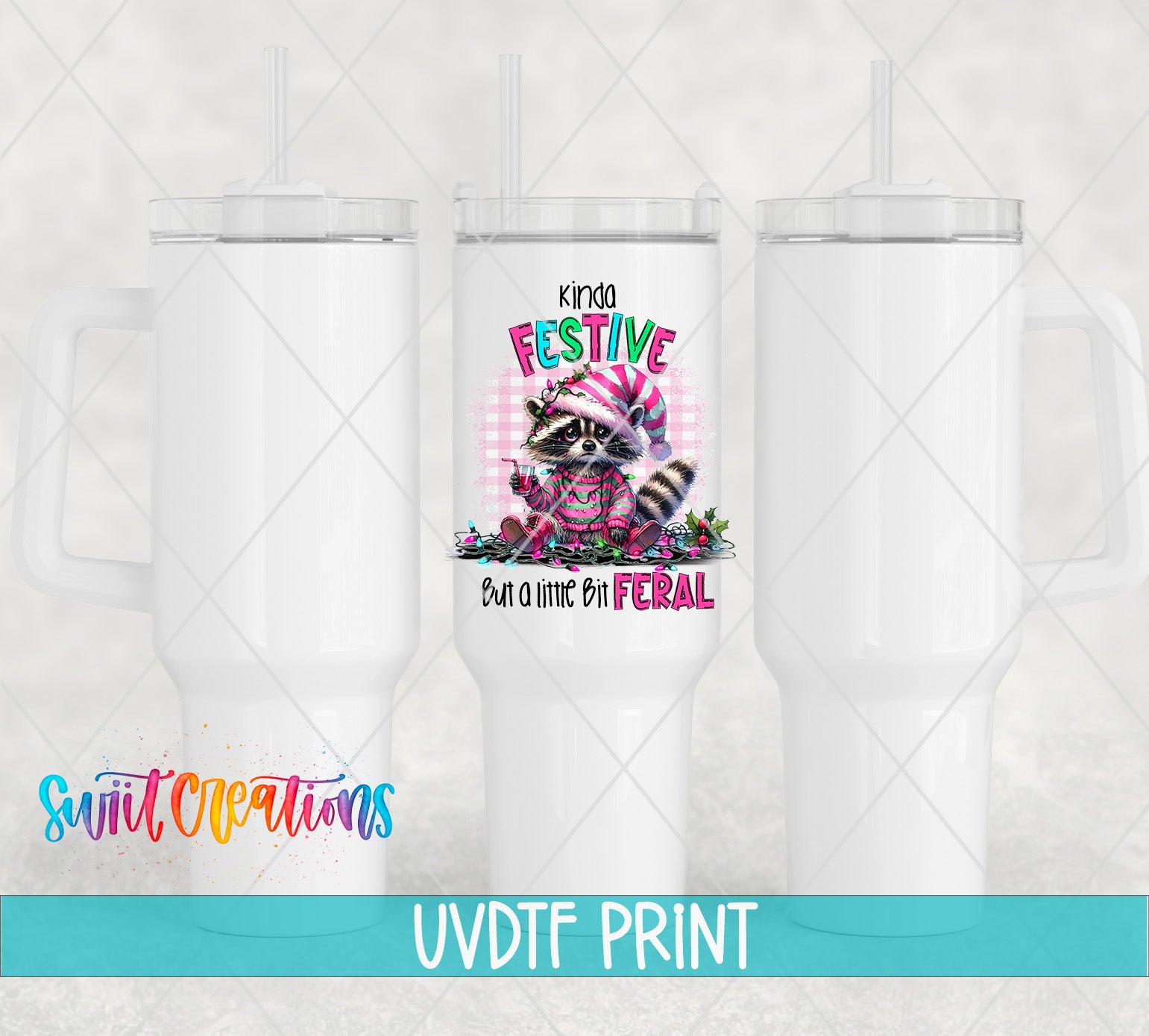 a white ceramic mug with a colorful design of a raccoon wearing a hat and holding a sign that says "Kinda Festive". The mug has a handle on the left side and a straw on the right side. The mug is set against a light background, and there is text at the bottom of the image that reads "Swit Productions UVDF Print".