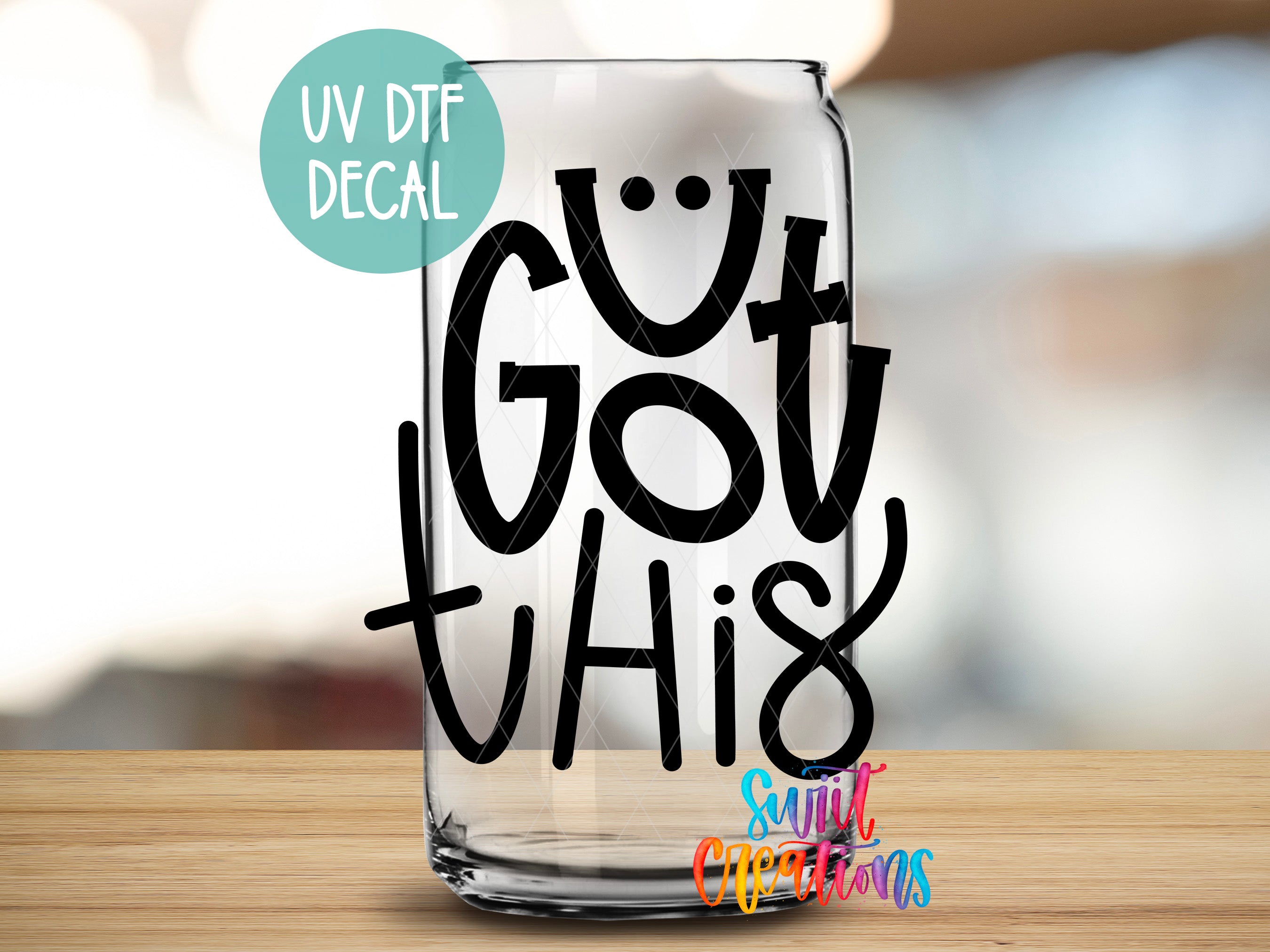 a glass with the words got this written on it