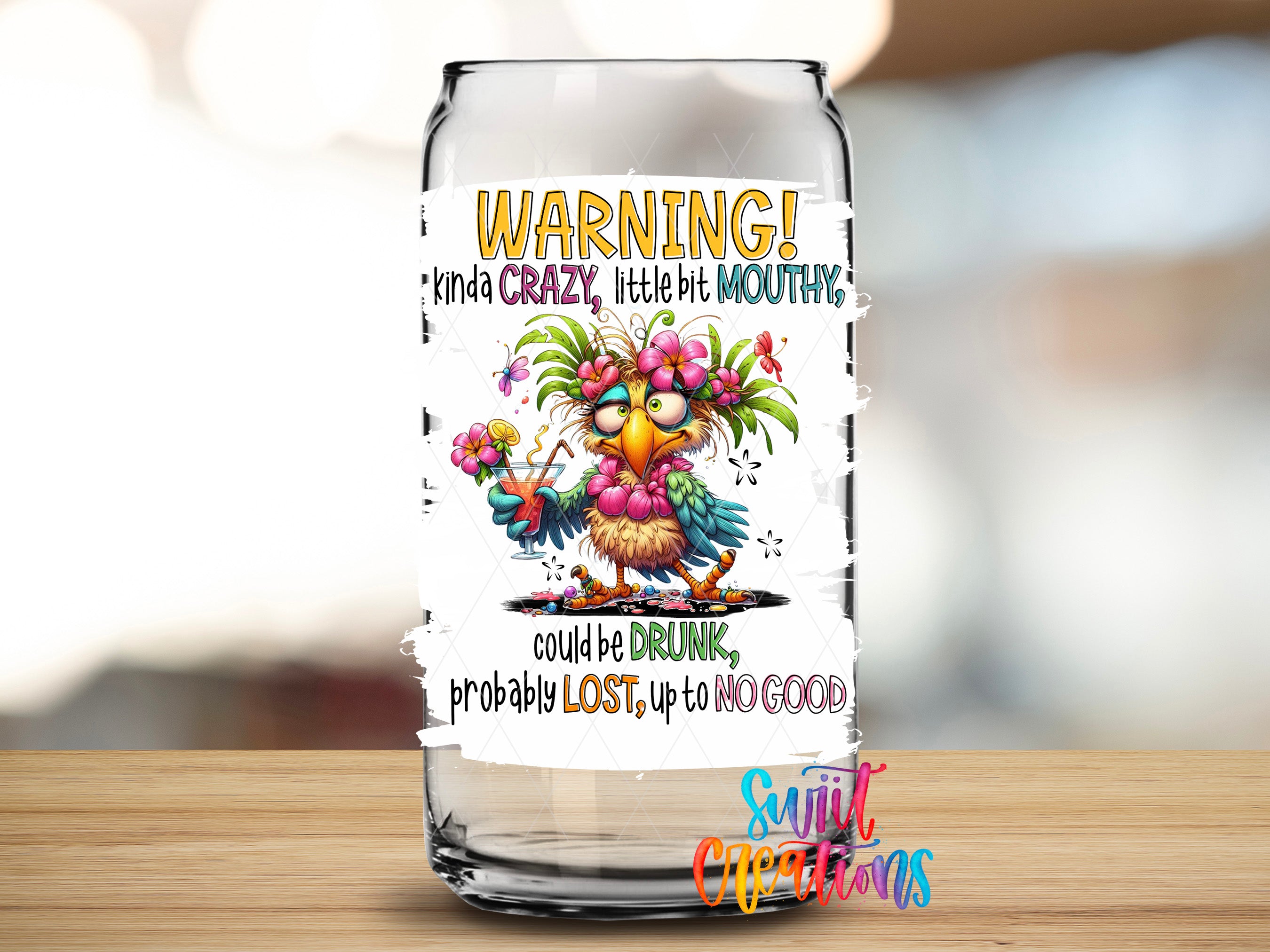 a colorful and whimsical illustration of a bird-like creature with a flower crown, accompanied by the text "WARNING! Kinda crazy, little bit MOUTHY!" and "could be DRUNK, probably LOST, up to NO GOOD".