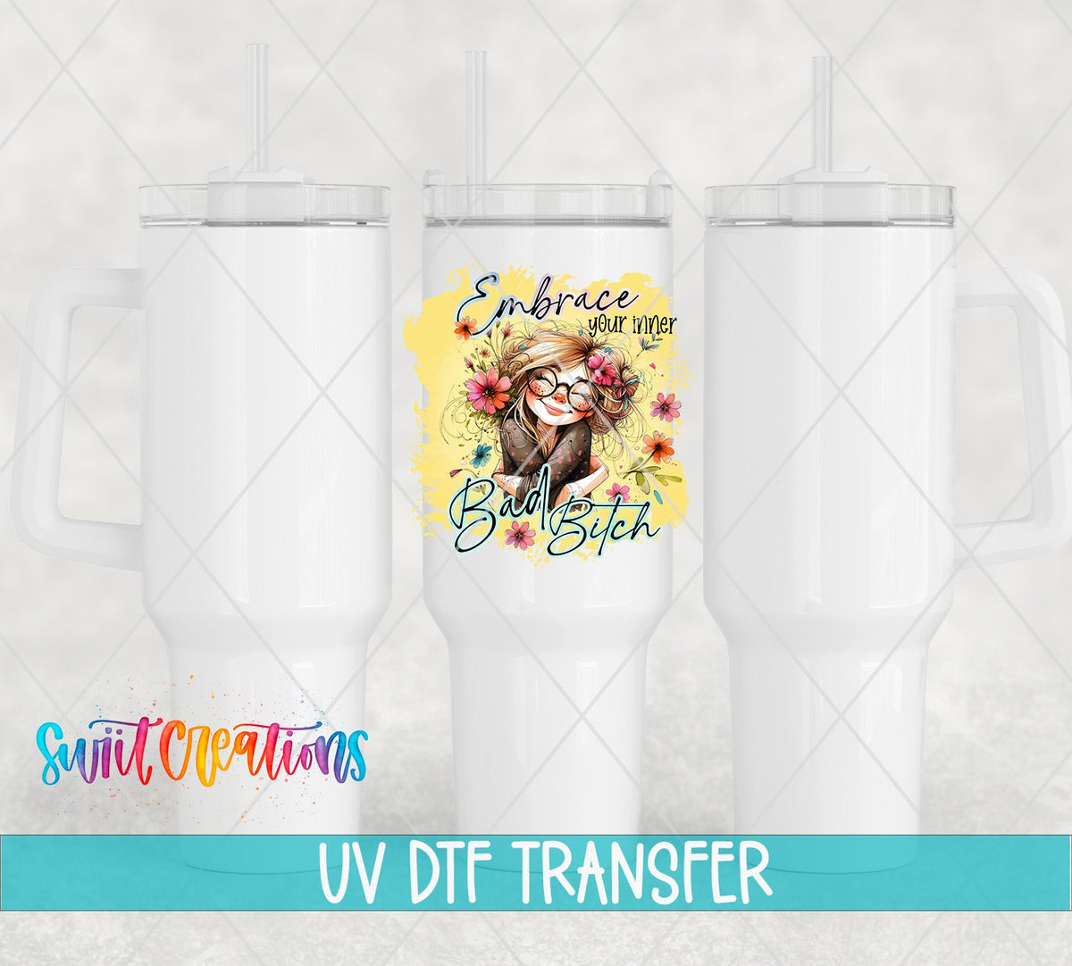 Embrace Your Inner Bitch UV DTF Cup Decal | UV985 - Swiit Creations
