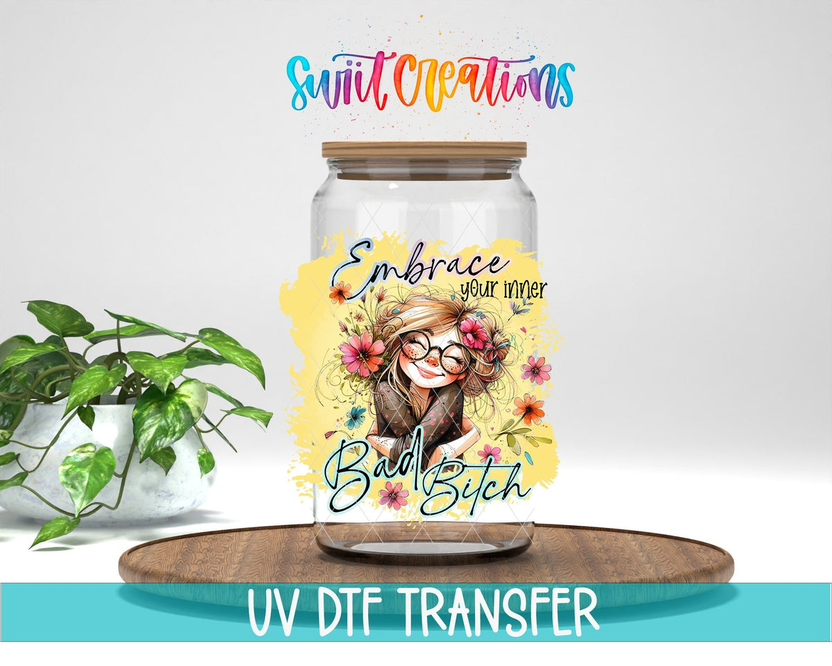 Embrace Your Inner Bitch UV DTF Cup Decal | UV985 - Swiit Creations