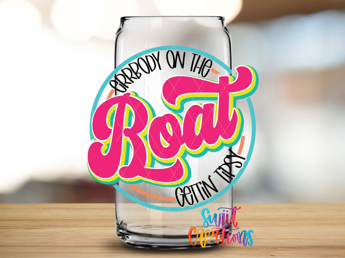 Errbody On The Boat Gettin Tipsy UV DTF Decal | Summer Boat Drink Tumbler Wrap | UV846 - Swiit Creations